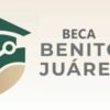 Beca Benito Juárez: este es el calendario tentativo de pagos