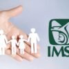 IMSS: guía para dar de alta a tus familiares como beneficiarios