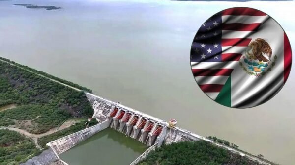 México y EU resuelven diferencias y logran acuerdo sobre el Tratado de Aguas de 1944