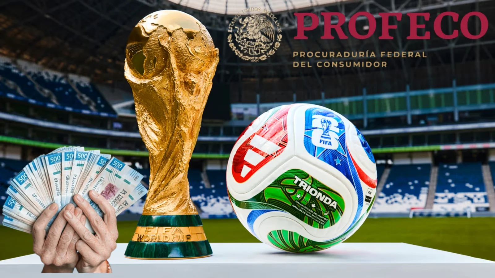 Profeco refuerza operativos rumbo al Mundial 2026